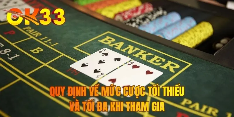 Quy định về mức cược tối thiểu và tối đa khi tham gia