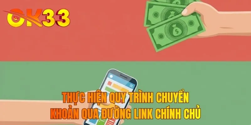 Thực hiện quy trình chuyển khoản qua đường link chính chủ